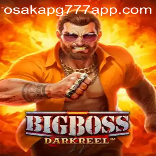 BigBoss: Descubra o Universo Fascinante do Jogo com Osaka-pg777